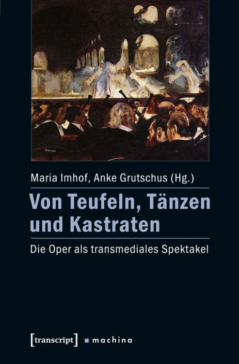 maria-imhof-von-teufeln-taenzen-und-kastraten-buch_0001.JPG