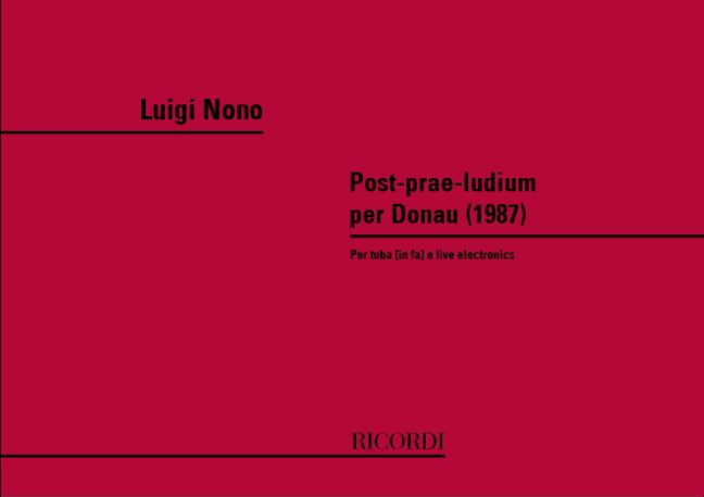 luigi-nono-post-prae-ludium-per-donau-tuba-elmus-__0001.JPG