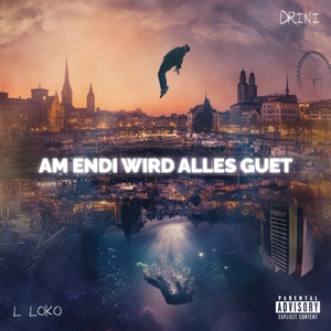 am-endi-wird-alles-guet-l-loko-drini-cd-_0001.JPG
